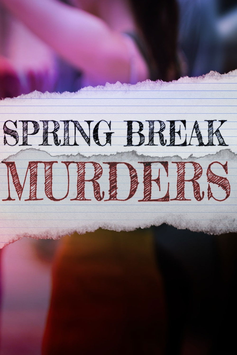 Spring Break Murders (2025 TV Series)