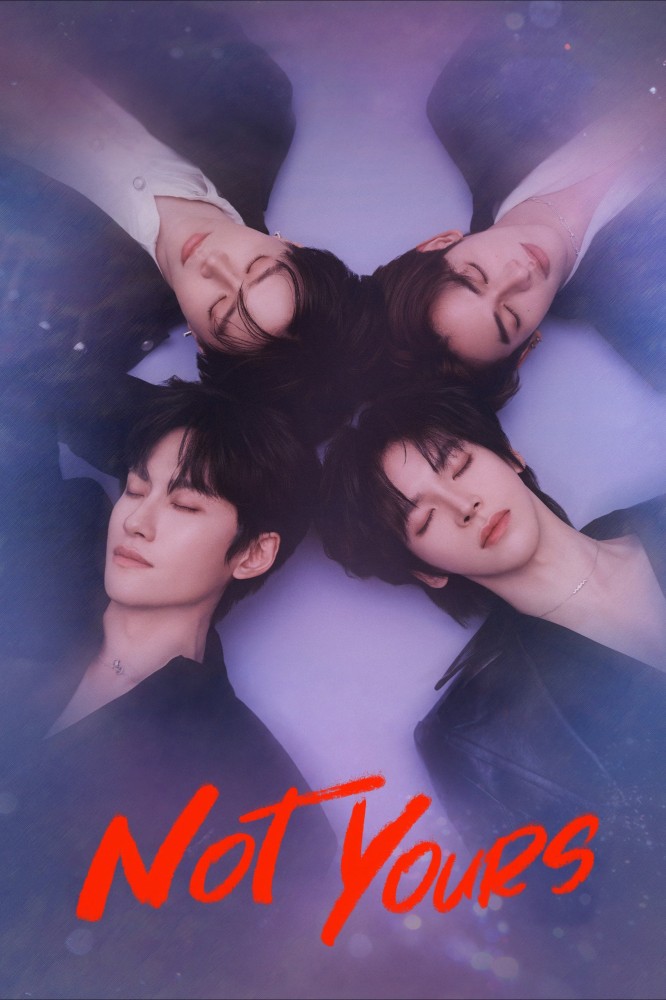 Not Yours (2026 Chinese Drama)