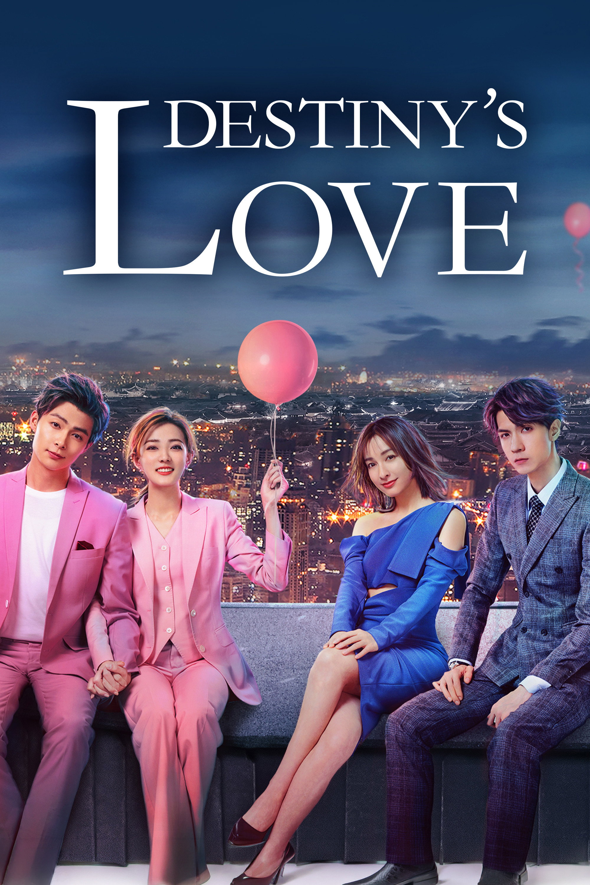 Destiny's Love (2019 Chinese Drama)