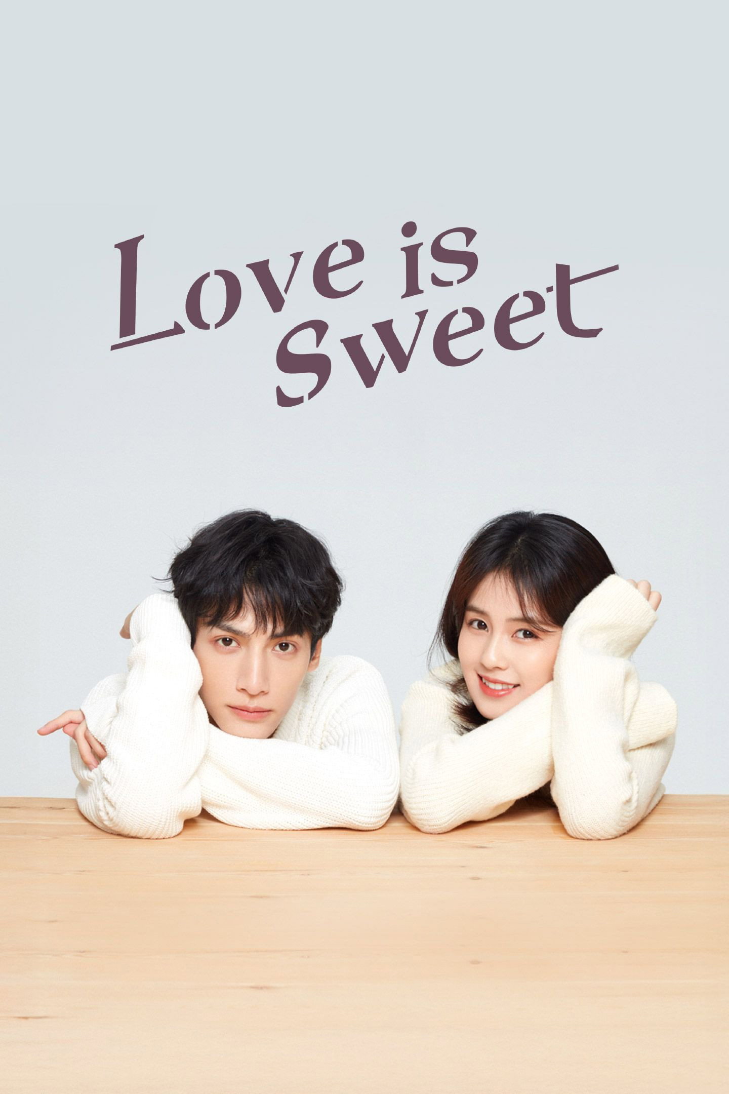 Love is Sweet (2020 Chinese Drama)