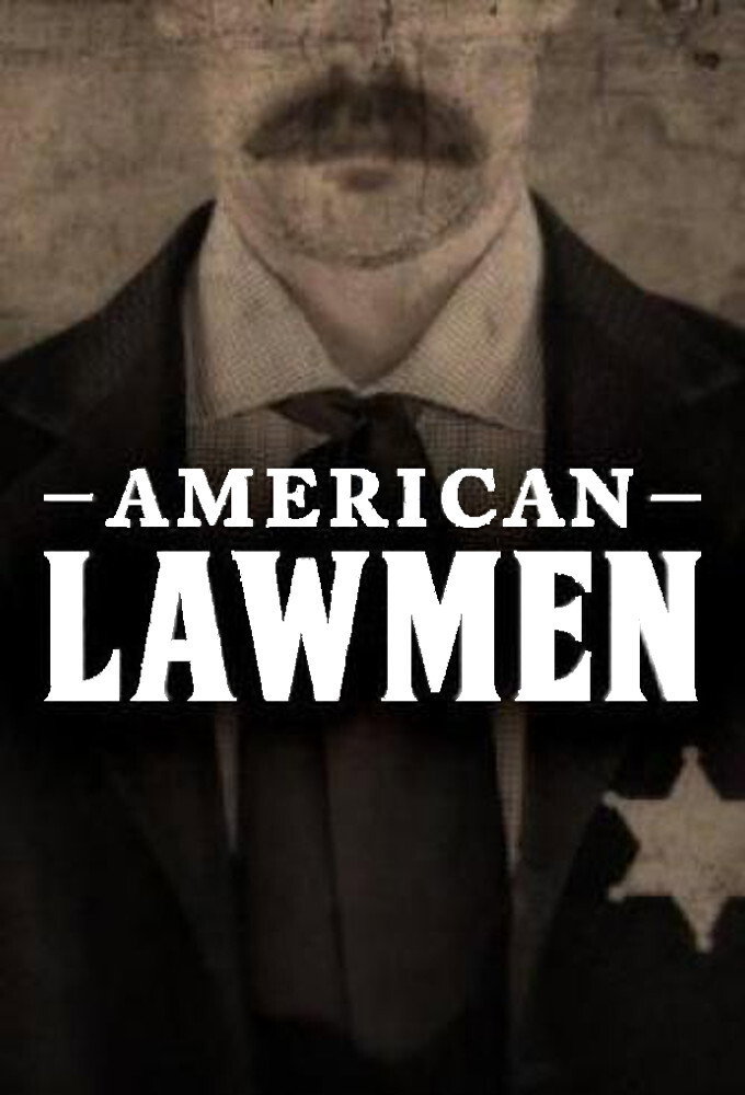 American Lawmen (2016 TV Series)