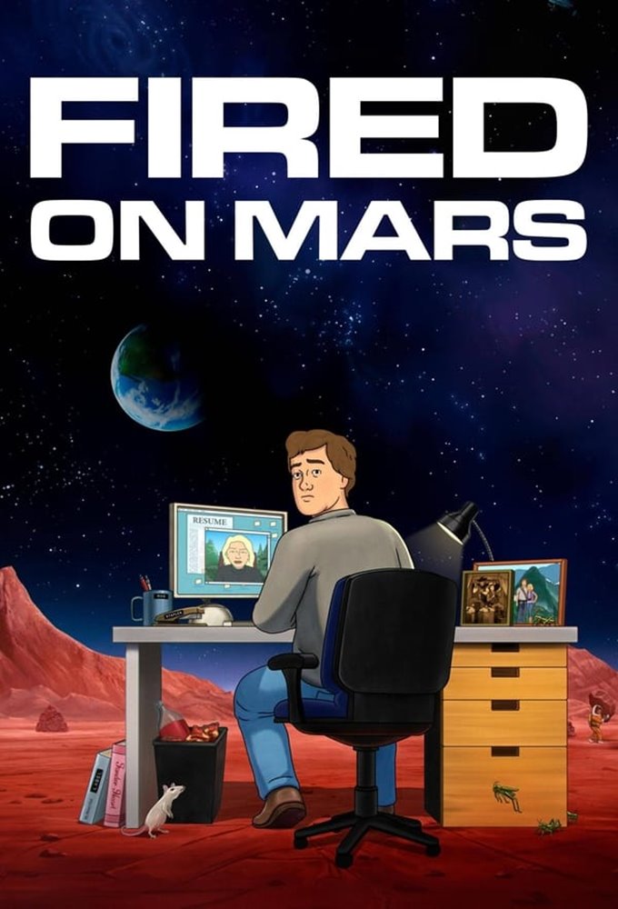 Fired on Mars (2023 TV Series)