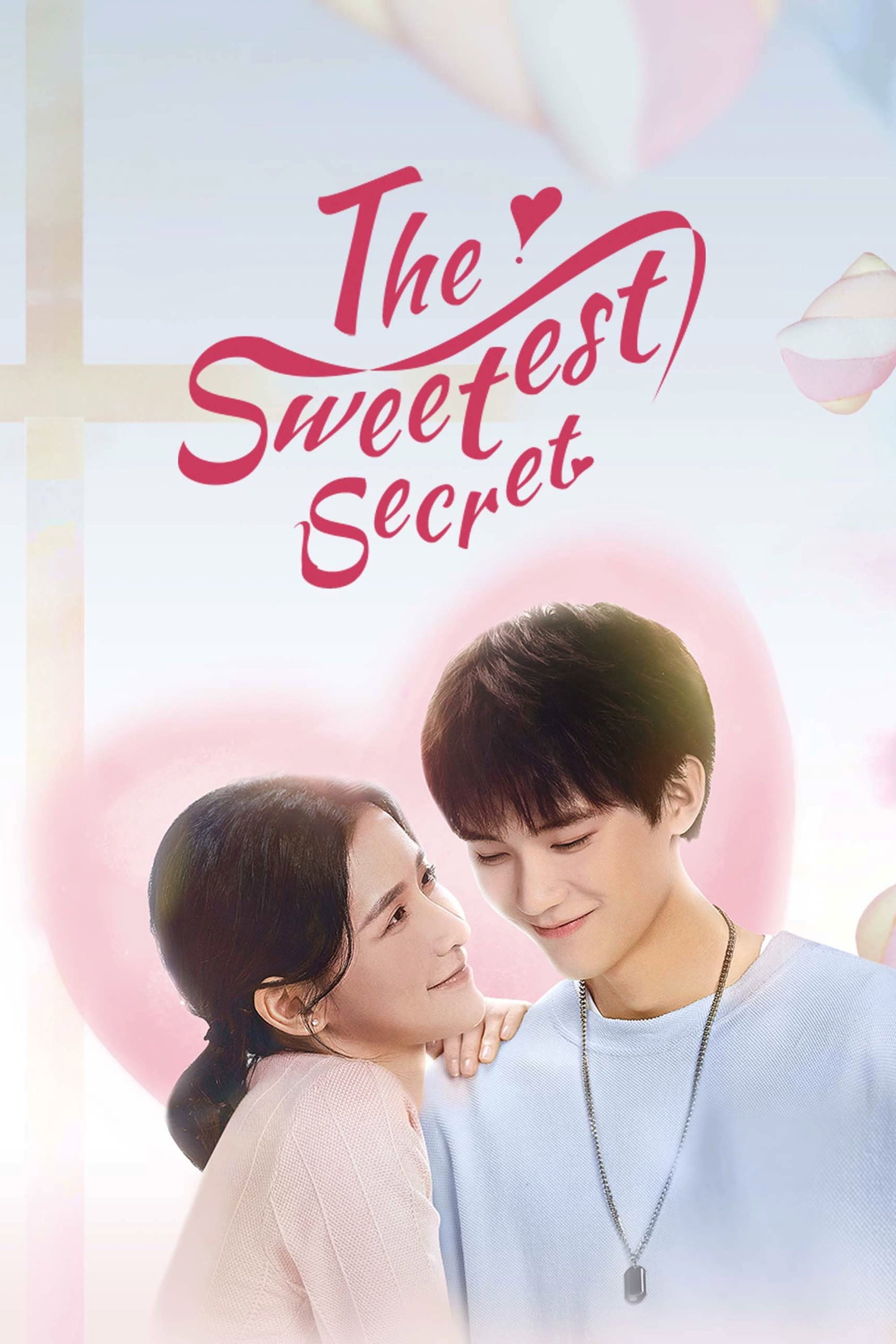 The Sweetest Secret (2021 Chinese Drama)