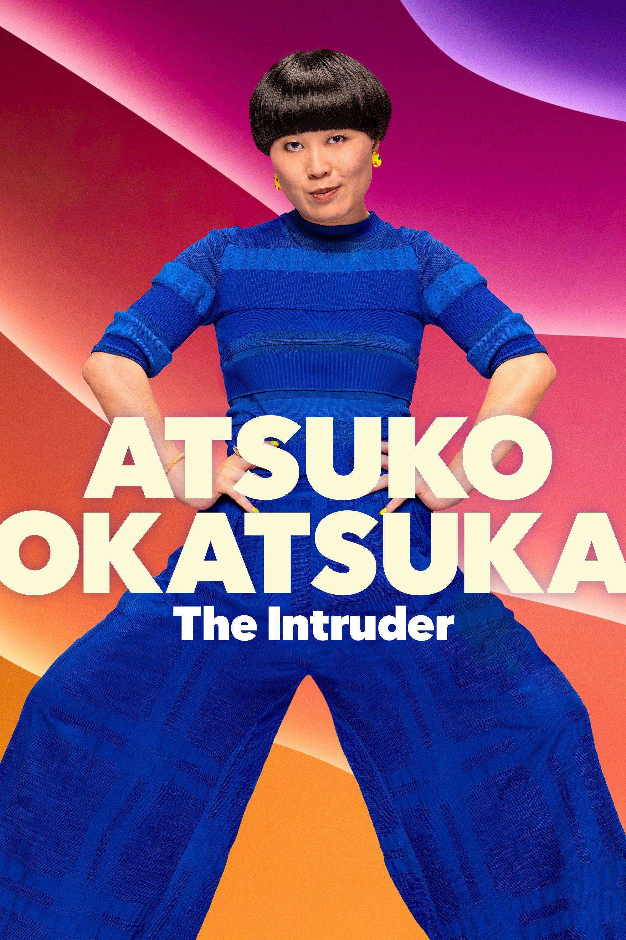 Atsuko Okatsuka: The Intruder (2022)