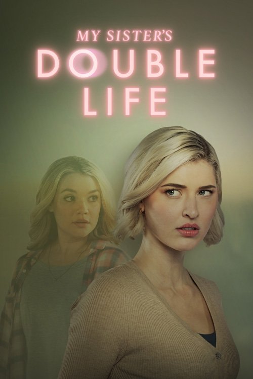 My Sister\'s Double Life (2025)